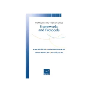 Homeopathic Therapeutics – Frameworks and Protocols