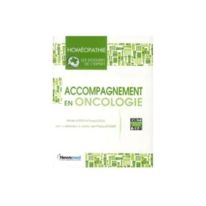 Homéopathie – Les dossiers de l’expert – Accompagnement en oncologie(.BAU)