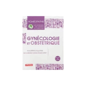 Homéopathie – Les dossiers de l’expert – Gynécologie et obstétrique (.BAR)