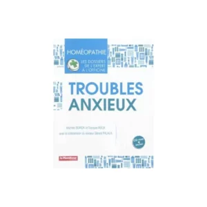 Homéopathie – Les dossiers de l’expert – Troubles anxieux (.BAP)